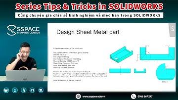 SOLIDWORKS Tips & Tricks | Huớng dẫn giải đề thi chứng chỉ Sheet Metal (CSWPA-SM) - Bài 4