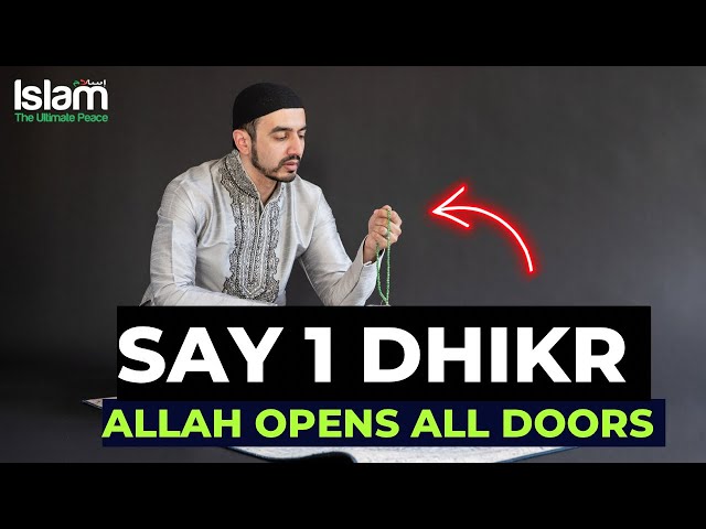 RECITE THIS ONE DHIKR AND ALLAH WILL OPEN ALL DOORS class=