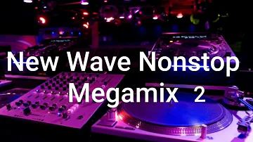 New Wave Nonstop Megamix