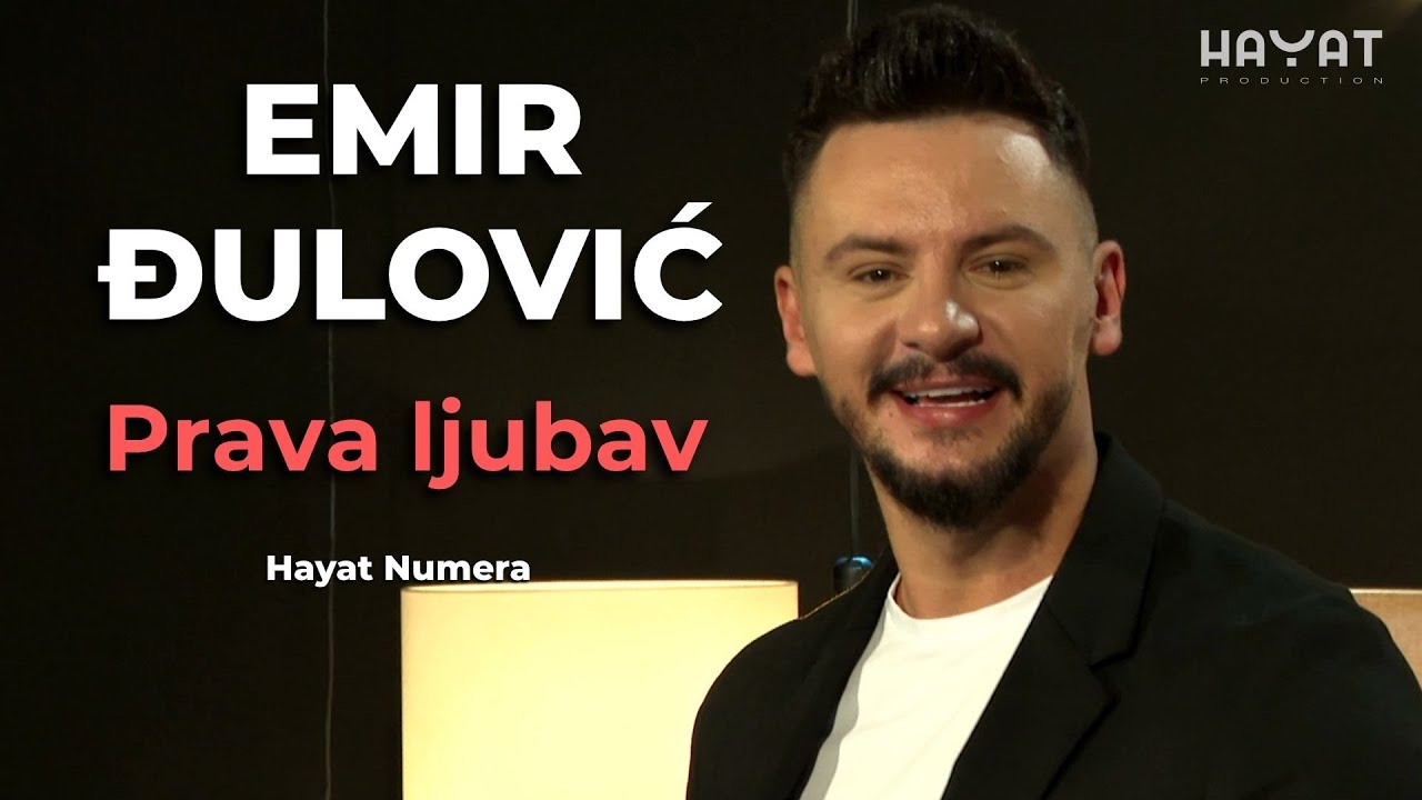 🎬 Emir Đulović – Prava ljubav (Hayat numera 2025)