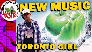 brandUn DeShay - 1, 2, 3, 4 My Toronto Girl (2010) [Prod. brandUn DeShay]