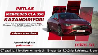 Petlas ile Mercedes CLA 350 Kazanma Şansı