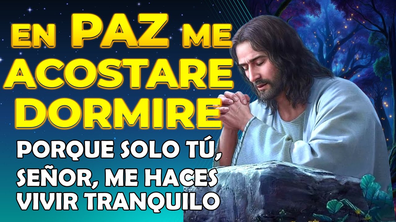 La Oración mas Profunda para Dormir en Paz, me acostaré, y asimismo ...