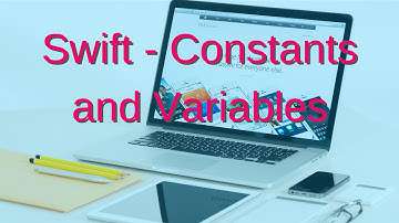 Swift - Constants and Variables