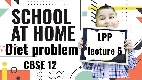 Linear programming lecture 5 (Diet problem) word problem #cbseboard #cbseclass12