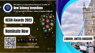 8th Edition of International Research Awards on New Science Inventions| 27-28 April 2023 | London
