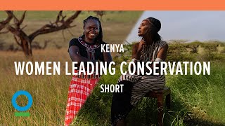Women Leading Conservation - Kenya | Short