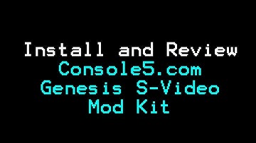 Console5 Sega Genesis S-Video Mod Install and Review