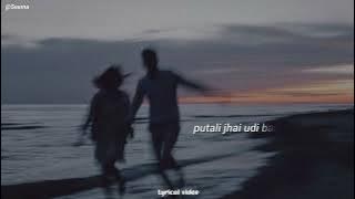 Bhaye Jati Tyagi Diula Hami ( Putali ) // Slowed and Reverb // The Elements // Lyrical video