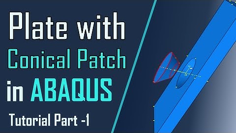 How to create a 3D plate with conical patch in abaqus ? | Part -1