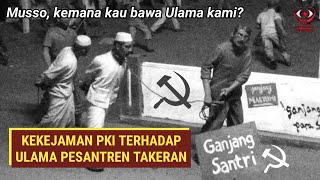 Musso, Kemana kau bawa Kiai kami? | Inilah Kekejaman PKI terhadap Ulama PSM Takeran