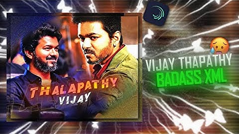 Vijay Thalapathy Badass Edit 🥵 | Alight motion Edit | Like Ae inspired XML & Preset