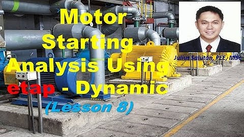Motor Starting Analysis Using ETAP - Dynamic