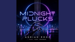 Midnight Plucks (feat. Kay Jordan) - Adrian Rooz