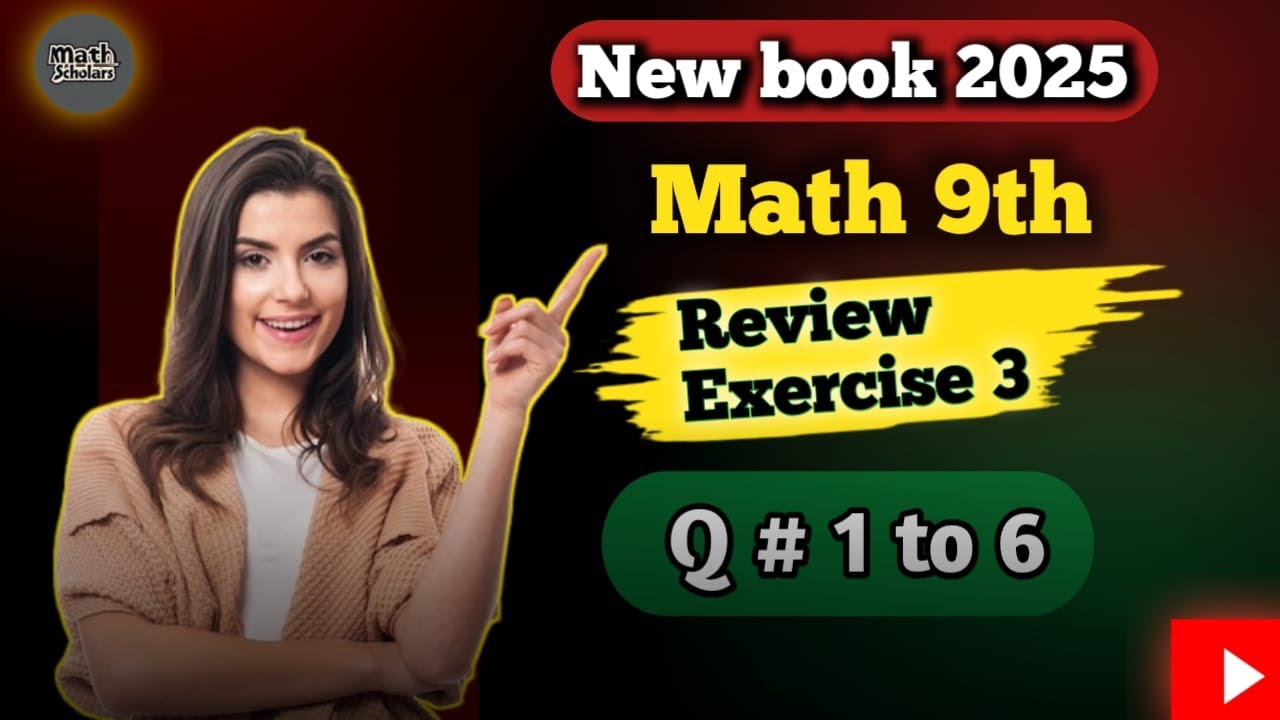 New addition 2025 | Review exercise 3 | 9th class | Math Scholars - YouTube