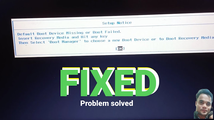 Lỗi default boot device missing or boot failed