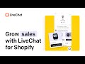 Livechat for shopify grow sales with live chat