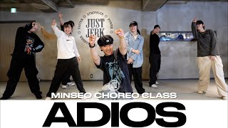 MINSEO CHOREO CLASS | 안녕히 (Adios) - Hoody (Feat. GRAY) | @justjerkacademy