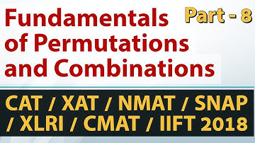 Fundamentals of Permutations and Combinations - Part-8 for CAT/XAT/NMAT/SNAP/CMAT/IIFT