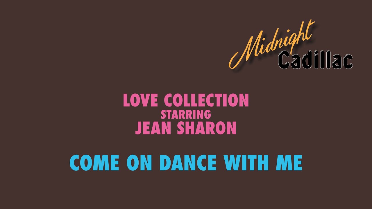 LOVE COLLECTION STARRING JEAN SHARON Come On Dance With Me YouTube