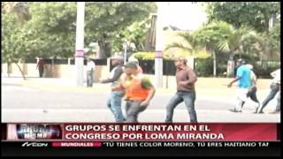 Grupos se enfrentan en el congreso por Loma Miranda