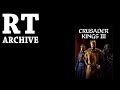 RTGame Archive: Crusader Kings III ft CallMeKevin, Jacksepticeye, Nogla & Terroriser