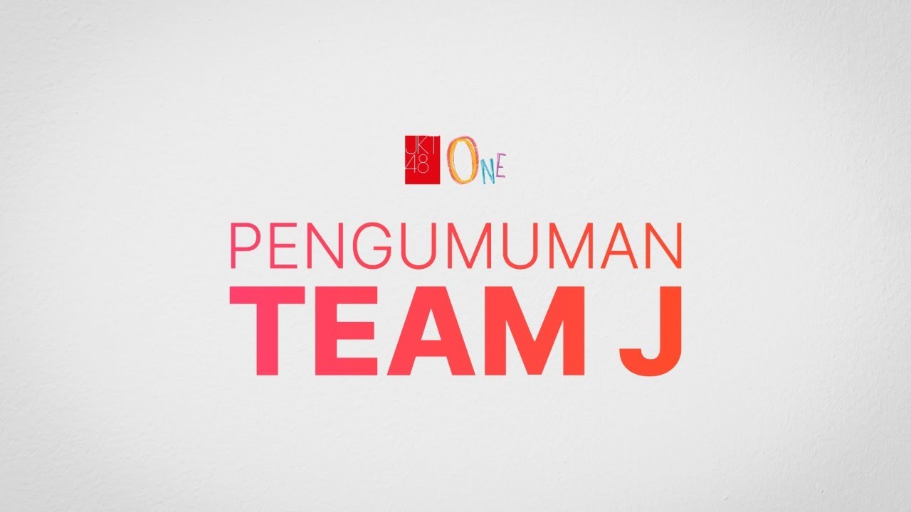 Pengumuman Terkait JKT48 dan Team J