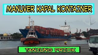 MANUVER , KAPAL PETI KEMAS , PELABUHAN TANJUNG PRIOK - Positive Mind
