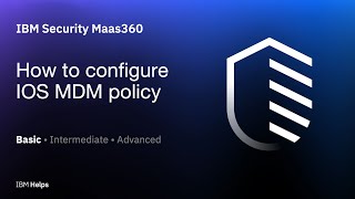 IBM MaaS360: How to configure IOS MDM policy