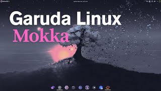 Garuda Linux Mokka!!! A melhor versão minimalista para jogos.