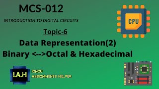 Binary to Octal and Hexadecimal:Data Representation[2]||MCS-012||BOOK1||UNIT2