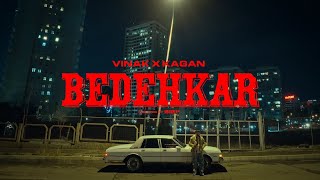 Vinak X Kagan - Bedehkar ( Official Music Video )