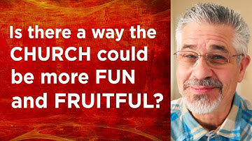 Is There a Way the Church Could Be More Fun and Fruitful? | Little Lessons With David Servant
