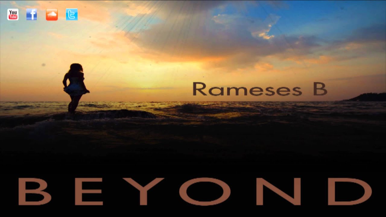 Rameses B - Beyond