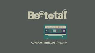 QBT - Track9.1 COME OUT INTERLUDE (bonus track)