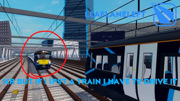 SCR but if I see a train I have to drive it