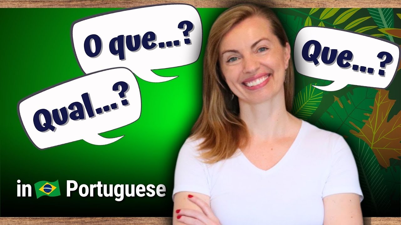 Learn Today How to Ask Questions with O QUE...?, QUE...?, QUAL...? in Brazilian Portuguese