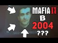 КАКАЯ MAFIA 2 БЫЛА В 2004-2009 ГОДУ?