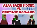 Abaa bakri siddiiq vs cristiano ronaldo ft liqii jimaa2023 720p