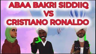 #Abaa bakri siddiiq VS Cristiano Ronaldo# ft liqii jimaa..........2023 720p