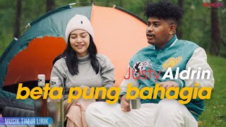 Justy Aldrin - Beta Pung Bahagia || Lirik Lagu