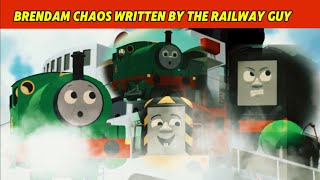 Brendam Chaos A Episode Written By The Railway Guy