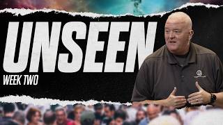 UNSEEN - Week 2 - Pastor Michael Kirby - FBC Grove City