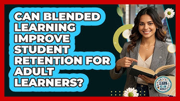 Can Blended Learning Improve Student Retention For Adult Learners? - Learn As An Adult