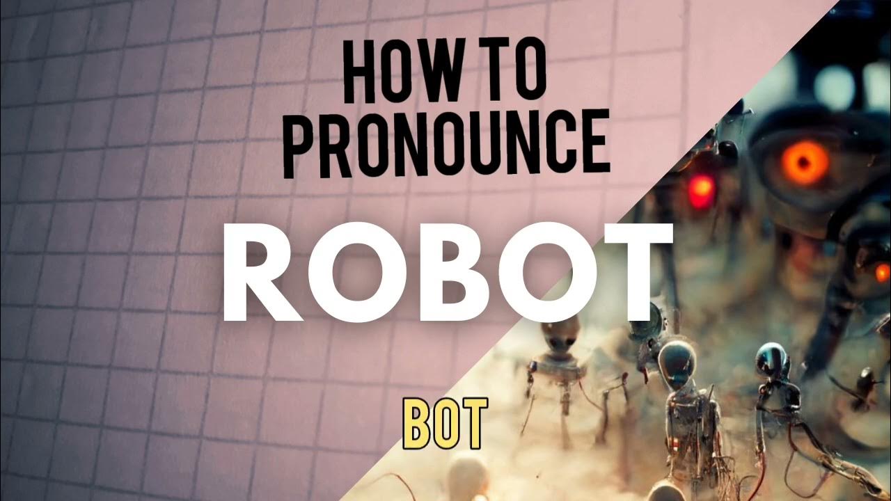 How to pronounce "Robot" in Spanish correctly. (Bot) YouTube