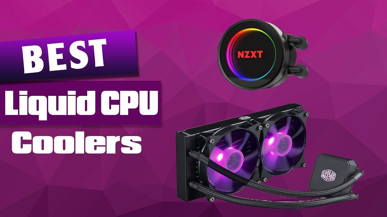 Top 5 Best Liquid CPU Coolers You Can Buy Right Now In 2022 Review