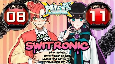 [PUMP IT UP XX] Switronic S8 & S11 ✔