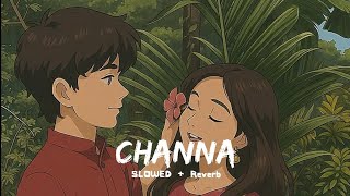 Channa (slowed + reverb)- Garry Sandhu | RS Lofi
