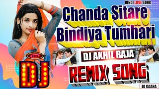 DJ #Remix Gaana | Chanda Sitare Bindiya Tumhari - #Romantic Love Song | Hindi Gaana | 90s Special
