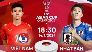 Nhật Bản - Việt Nam, 18h30 ngày 14/1, link xem trực tiếp vòng bảng Asian cup